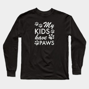 My kids have paws text Long Sleeve T-Shirt